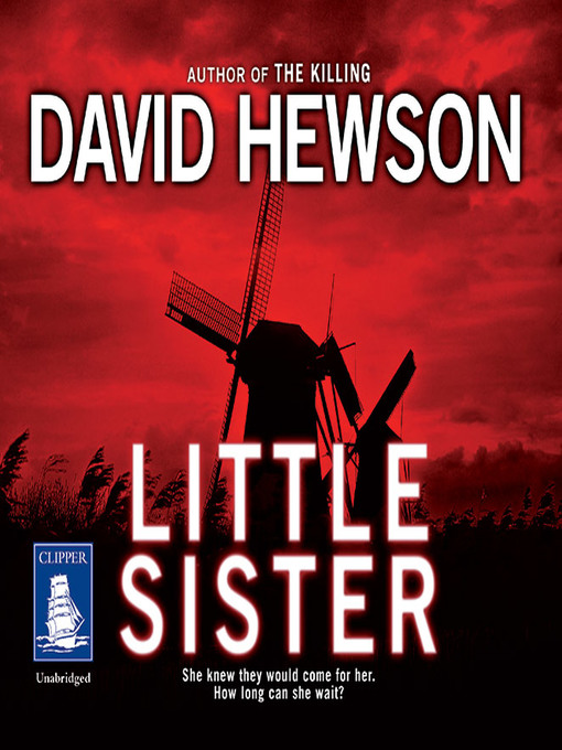 Title details for Little Sister by David Hewson - Available